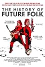 The History of Future Folk (2012)