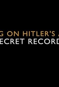 Spying on Hitler's Army: The Secret Recordings (2013)