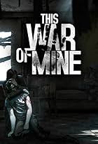 This War of Mine