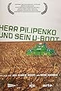 Herr Pilipenko und sein U-Boot (2006)