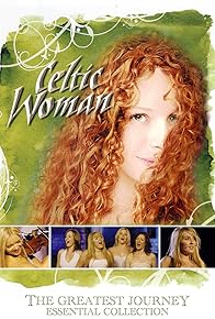 Primary photo for Celtic Woman: The Greatest Journey - Essential Collection