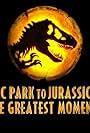 From Jurassic Park to Jurassic World: Greatest Moments (2022)