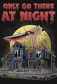 Only Go There at Night (2008)