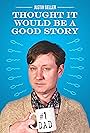 Justin Geller: Thought It Would Be A Good Story (2018)