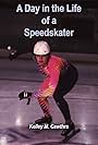 A Day in the Life of a Speedskater (2009)