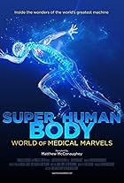 Superhuman Body: World of Medical Marvels