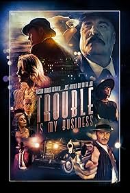 Steve Tom, David Beeler, Jordana Capra, Brittney Powell, Vernon Wells, Tom Konkle, and Ben Pace in Trouble Is My Business (2018)