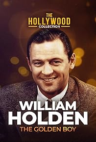 Primary photo for William Holden: The Golden Boy