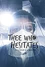 Thee Who Hesitates... (2021)