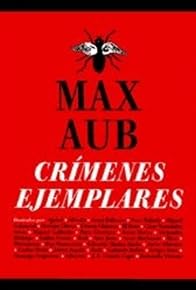 Primary photo for Crímenes ejemplares de Max Aub