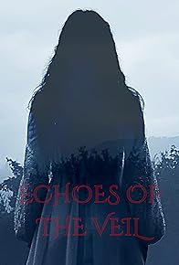 Primary photo for Echoes of the Veil