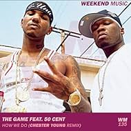 The Game Feat. 50 Cent: How We Do (2004)