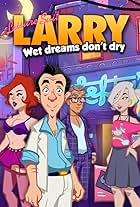 Leisure Suit Larry: Wet Dreams Don't Dry