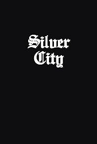 Primary photo for Silver City