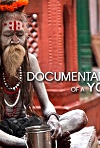 Primary photo for Documentary of a Yogi