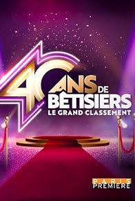 Primary photo for 40 ans de bêtisiers - Le grand classement