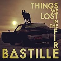 Primary photo for Bastille: Things We Lost in the Fire