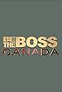 Be the Boss Canada (2013)