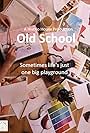 Old School (2019)