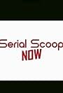 Serial Scoop Now (2014)