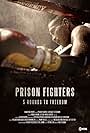 Prison Fighters: Five Rounds to Freedom (2017)