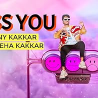 Primary photo for Tony Kakkar Feat. Neha Kakkar: Kiss You