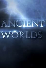 Ancient Worlds (2010)