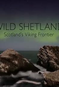 Primary photo for Wild Shetland: Scotland's Viking Frontier