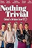 Nothing Trivial (TV Series 2011– ) Poster