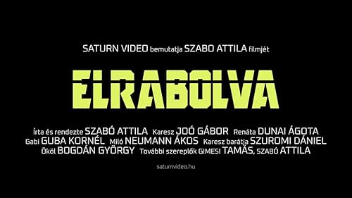 Elrabolva Trailer