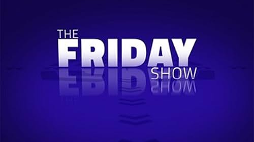 The Friday Show (2015)