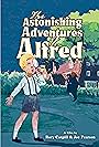 The Astonishing Adventures of Alfred (2020)