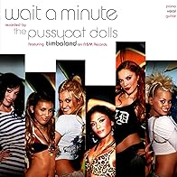 Primary photo for The Pussycat Dolls Feat. Timbaland: Wait a Minute