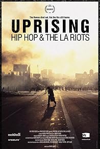 Primary photo for Uprising: Hip Hop and the LA Riots