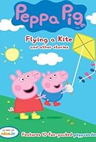 Peppa Pig: Flying a Kite and Other Stories