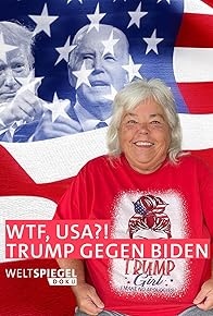 Primary photo for WTF, USA?! Trump gegen Biden