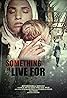 Something To Live For (2019) Poster