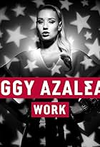 Iggy Azalea in Iggy Azalea: Work (2013)