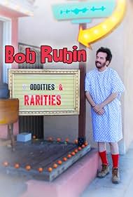 Bob Rubin in Bob Rubin: Oddities and Rarities (2020)