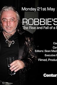 Primary photo for Robbie's War: The Rise and Fall of a Playboy Billionaire