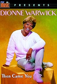 Primary photo for Dionne Warwick - Then Came You