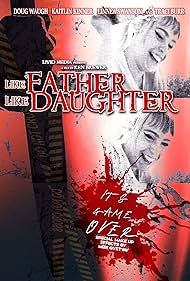 Like Father, Like Daughter (2022)