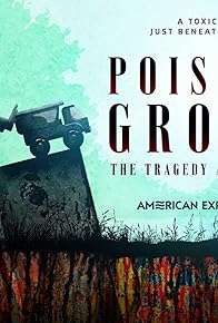 Primary photo for Poisoned Ground: The Tragedy at Love Canal