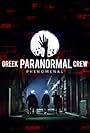 Greek Paranormal Crew: Phenomenal (2022)