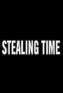 Stealing Time (2011)