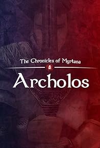 Primary photo for The Chronicles of Myrtana: Archolos