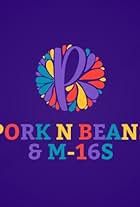 Pork N' Beans and M-16s