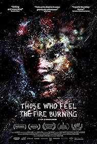 Those Who Feel the Fire Burning (2014)