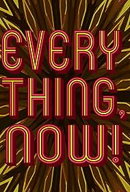 The Everything Now Show (2018)