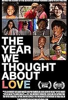 The Year We Thought About Love (2015)